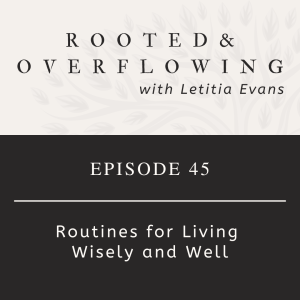 45 | Routines for Living Wise and Well