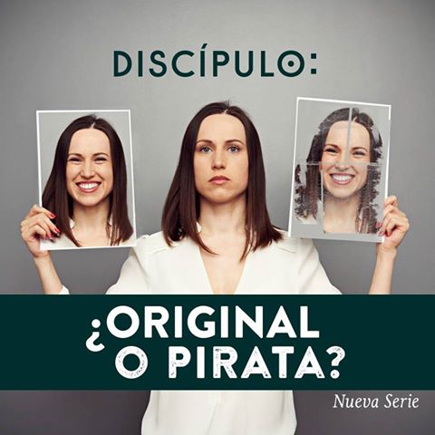 04 Creciendo Espiritualmente - Discipulo: ¿Original o Pirata?