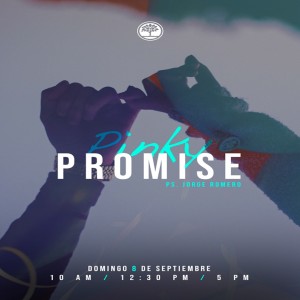 01 Pinky Promise - Pastor Jorge Romero