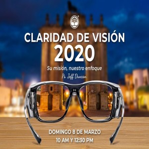 01 Su Misión, Nuestro Enfoque - Claridad De Visión 2020