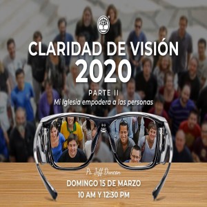 02 Mi Iglesia Empodera A Las Personas - Claridad De Visión 2020