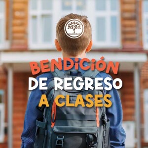 Servicio Especial: Bendición de regreso a clases. Ps. Jeff Duncan