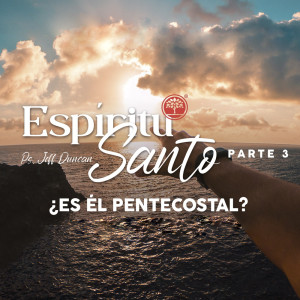 Espíritu Santo Pt. 3 "¿Es Él Pentecostal?" - Ps. Leonardo Ruiz