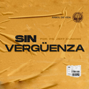 Sin vergüenza - Ps. Jeff Duncan