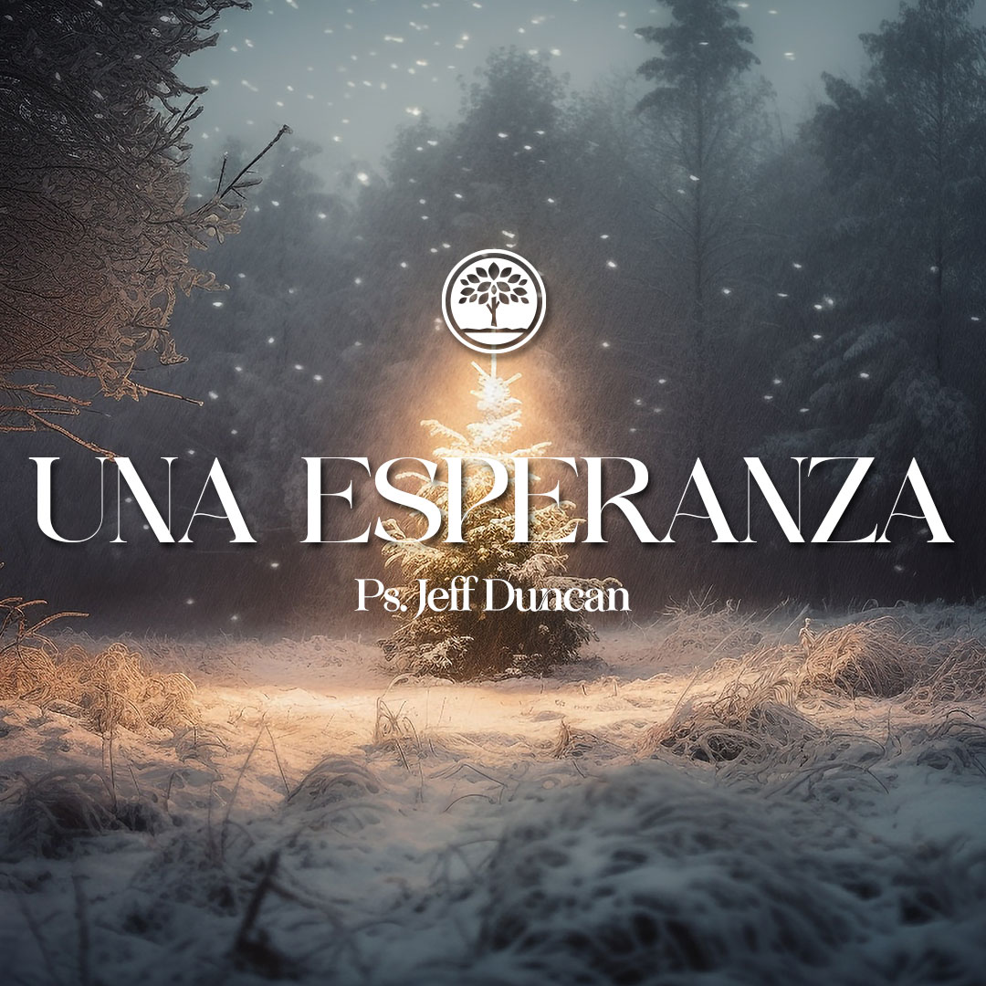 Una Esperanza - Ps. Jeff Duncan