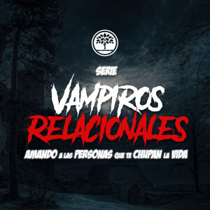 Serie: Vampiros Relacionales, Pt.1: Personas Controladoras - Ps. Jeff Duncan