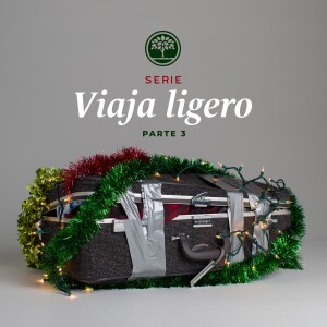 Viaja Ligero / Pt. 3 ”Deja Ir la Amargura” - Ps. Santiago Moya