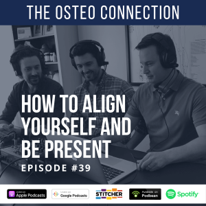 Episode #39: How to Align Yourself and be Present