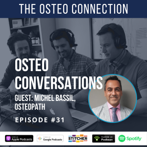 Episode #31: Osteo Conversations with Michel Bassil