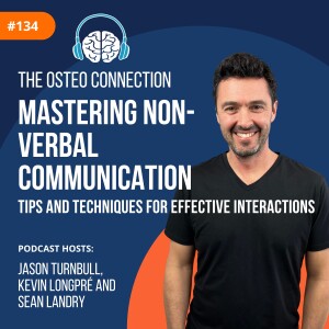 Episode #134: Mastering Non-Verbal Communication – Tips and Techniques for Effective Interactions