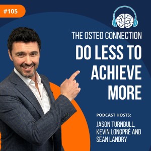 Episode #105: Do Less to Achieve More