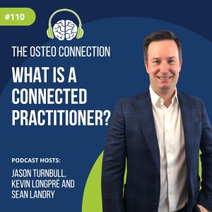 Episode #110: What is a Connected Practitioner?