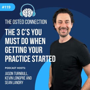 Episode #119: The 3 C’s You Must Do When Getting Your Practice Started