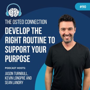 Episode #90: Develop the Right Routine to Support Your Purpose