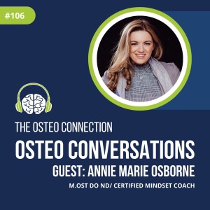 Episode #106: Osteo Conversations with Annie Osborne