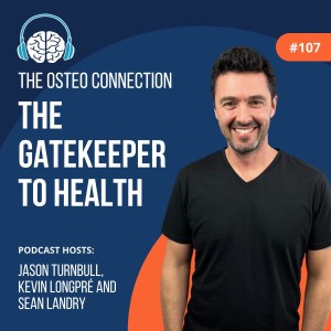 Episode #107: The Gatekeeper to Health