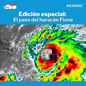Edición especial: El paso de huracán Fiona