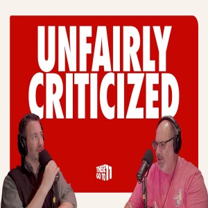 Unfairly Criticized