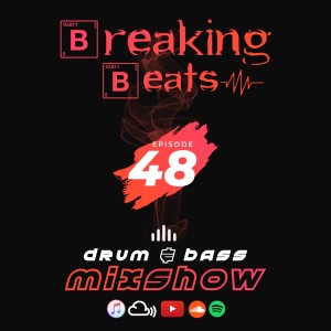 Breaking Beats Episode 48