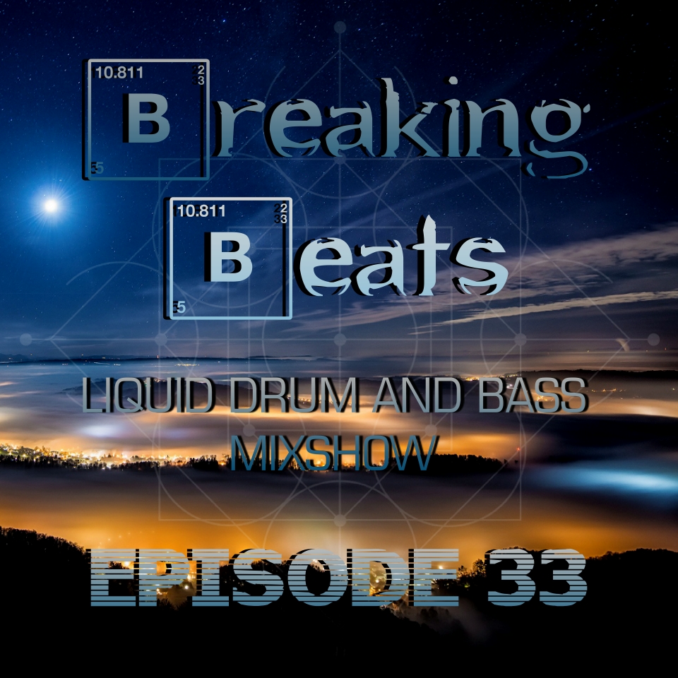  Breaking Beats Episode 33
