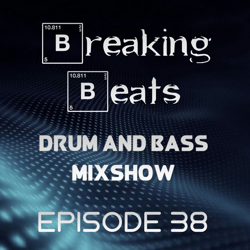 Breaking Beats Episode 38