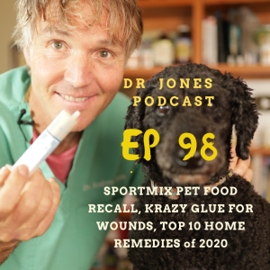 [Ep 98] Pet Food Recall as 28 Dogs Die, Krazy Glue for Wounds, Top 10 Home Remedies of 2020
