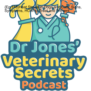 {Ep 118} Heat Stroke in Dogs and Cats; Signs, Symptoms, HOW to Treat and Prevent