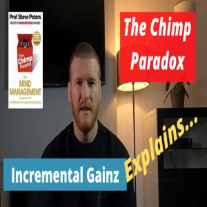 The Chimp Paradox - Incremental Gainz Explains