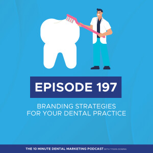 Dental Practice Branding: Creating a Distinctive Identity in a Competitive Market
