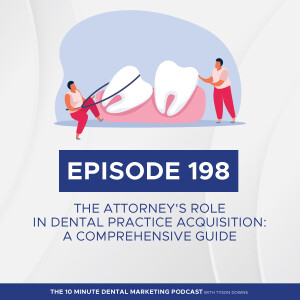 The Attorney's Role in Dental Practice Acquisition: A Comprehensive Guide