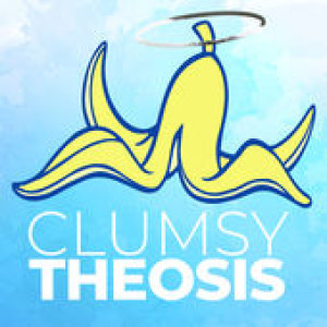 Clumsy Theosis - The Trinity: The Central Mystery of Our Faith