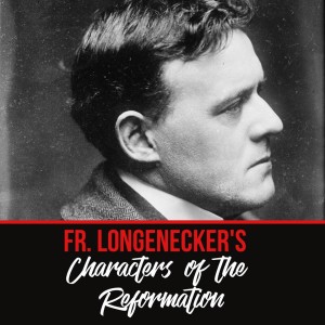 Characters of the Reformation - Episode 16: Wm of Orange