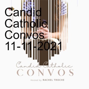 Candid Catholic Convos - 12-26-21