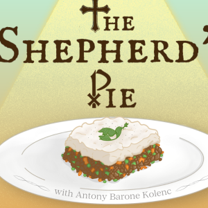 The Shepherd’s Pie - Finding Joy in Suffering