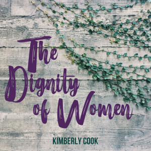 The Dignity of Women - Episode 024 - Carrie Gress