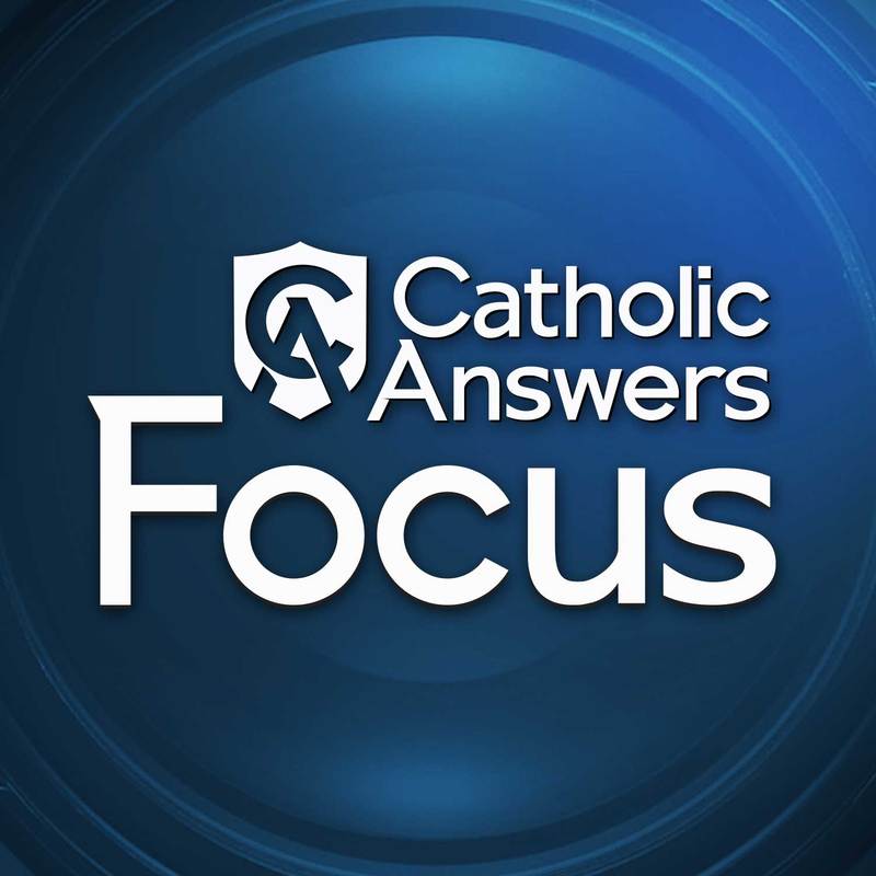 Catholic Answers Focus - Catholic Higher Education with Patrick Reilly - November 14, 2017