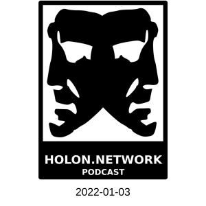 Holon Network Podcast for 2022-01-03