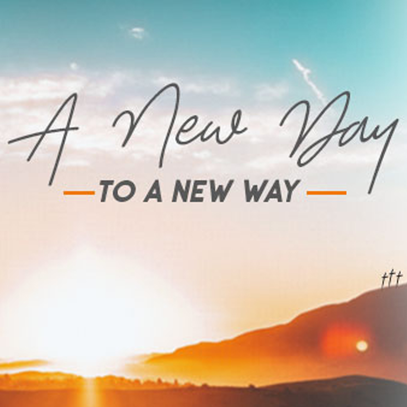 A New Day to a New Way