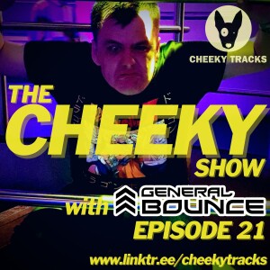 The Cheeky Show with General Bounce #21: December 2022