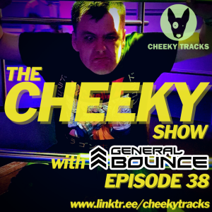 The Cheeky Show with General Bounce #38: September 2024