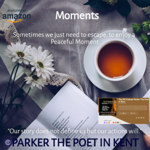 Parker The Poet in Kent - Moments