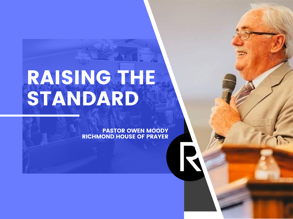 Raising the Standard with Pastor Owen Moody