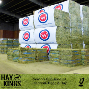 Hay Kings Podcast: Inflation, Trade and Hay - Part 1 (S4:E13)