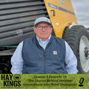 Hay Kings Podcast: The Stories Behind Vermeer Innovation (S4:E16)