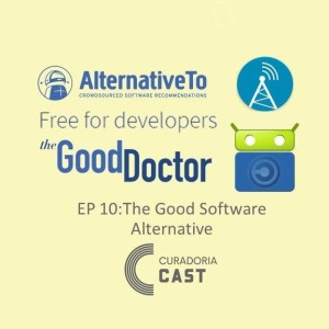 Curadoria Cast 010: The Good Software Alternative