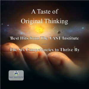 A Taste of Original Thinking - The Six Competencies to Thrive by