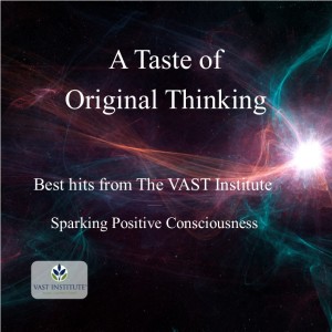 A Taste of Original Thinking - Sparking Positive Consciousness