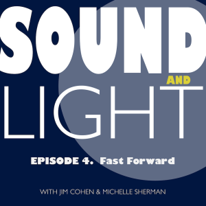 Sound and Light Episode 4 - Fast Forward