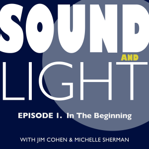 Sound and Light Episode 1 - In The Beginning