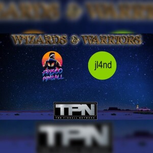 Wizards & Warriors Pinball Podcast Ep 1: The Pilot